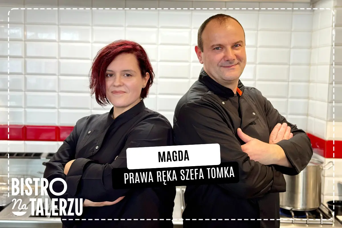 magda - prawa ręka szefa kuchni centralnej